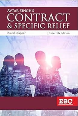 Avtar Singh's Law of Contract & Specific Relief by Rajesh Kapoor latest 2022 13th