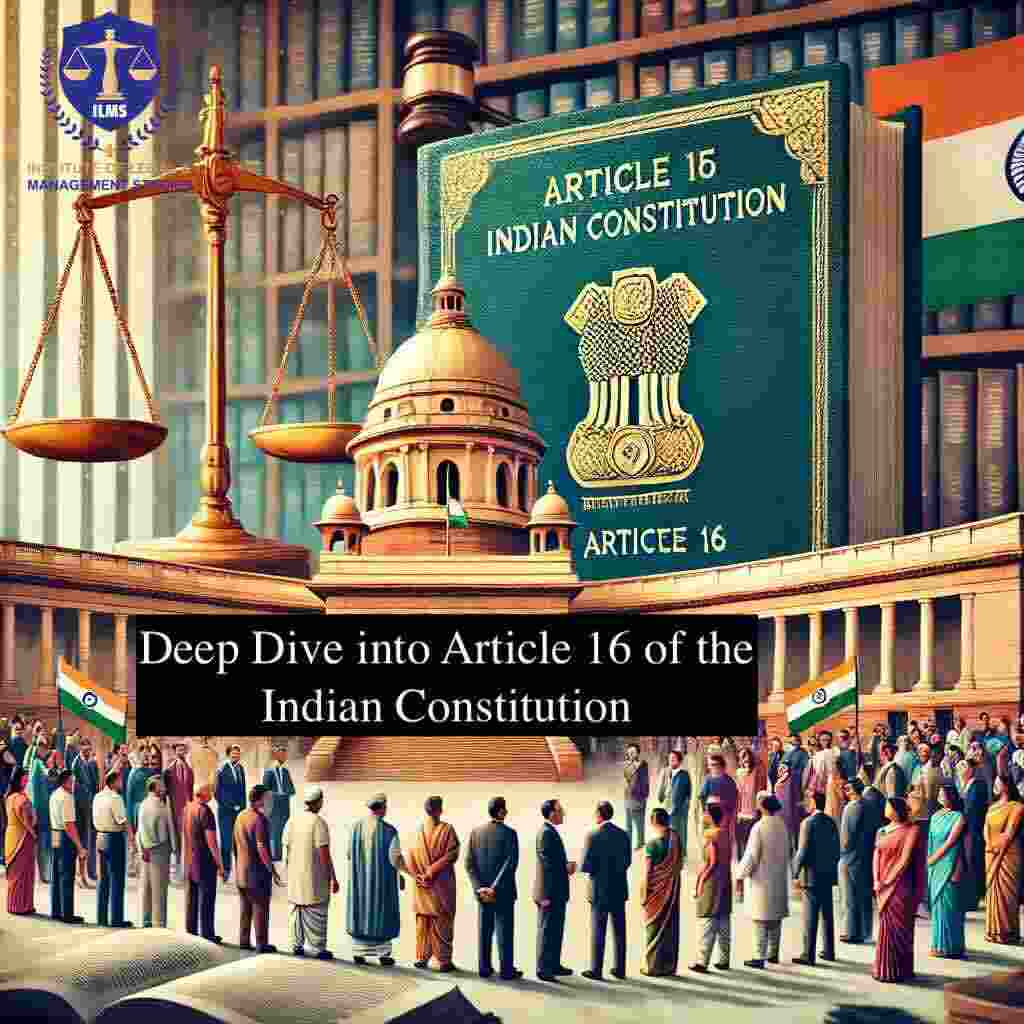 Deep Dive into Article 16 of the Indian Constitution