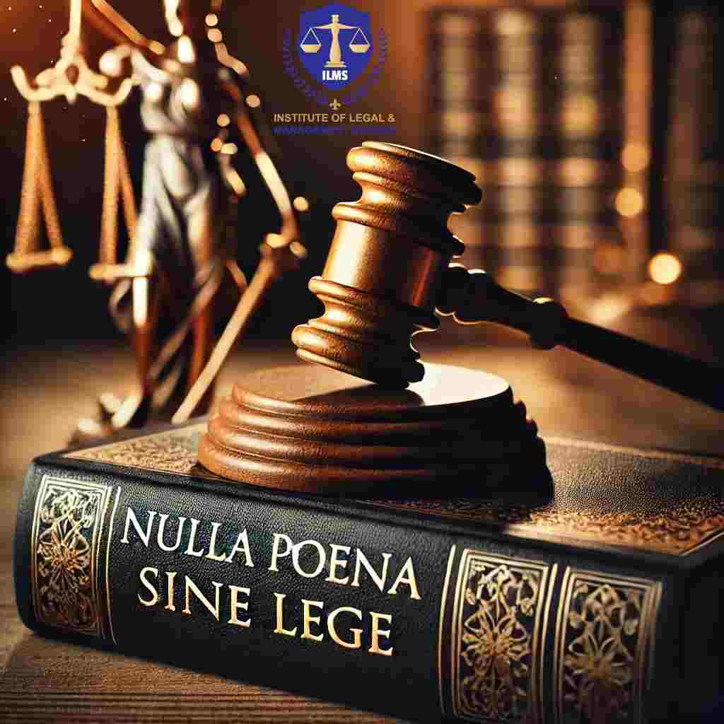 Nulla Poena Sine Lege – Principle of No Punishment Without Law